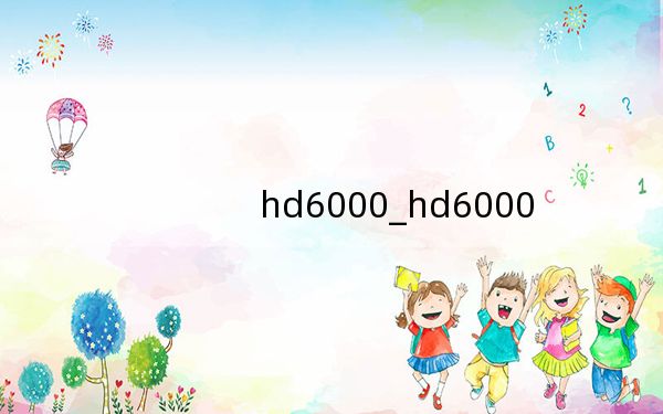 hd6000_hd6000